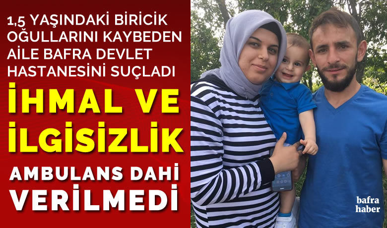 1 5 Yasindaki Biricik Ogullarini Kaybeden Aile Bafra Devlet Hastanesini Sucladi