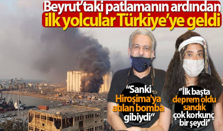 Beyrut Taki Patlamanin Ardindan Ilk Yolcular Turkiye Ye Geldi