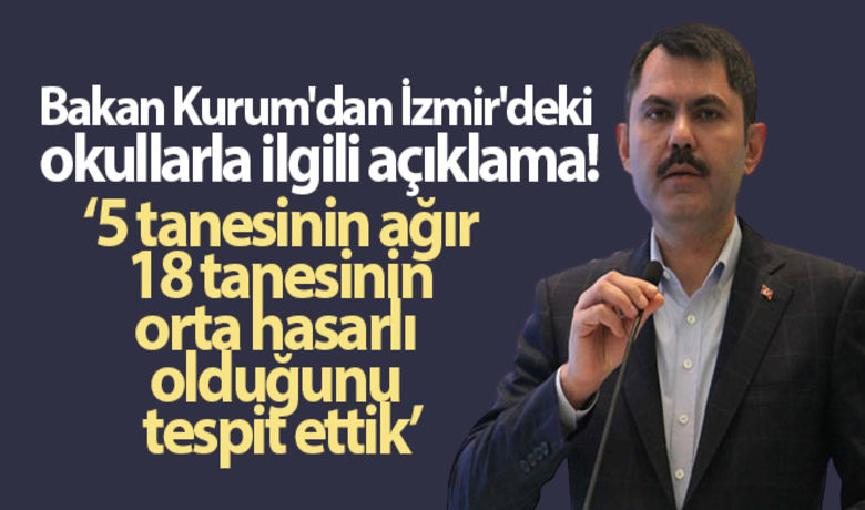 Bakan Kurum Dan Izmir Deki Okullarla Ilgili Aciklama